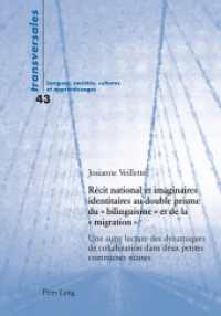 Récit national et imaginaires identitaires au double prisme du " bilinguisme " et de la " migration " : Une autre lecture des dynamiques de cohabitation dans deux petites communes suisses. Dissertationsschrift (Transversales .43) （2015. XX, 654 S. 210 mm）