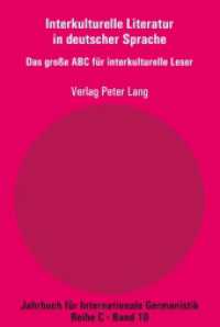 Interkulturelle Literatur in deutscher Sprache : Das große ABC für interkulturelle Leser (Jahrbuch für Internationale Germanistik C 10) （2015. 250 S. 225 mm）