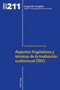 Aspectos lingüísticos y técnicos de la traducción audiovisual (TAV) (Linguistic Insights 211) （2016. 196 S. 225 mm）