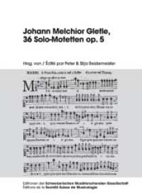 Johann Melchior Gletle, 36 Solo-Motetten op. 5 (Editionen der Schweizerischen Musikforschenden Gesellschaft / Editions de la Société Suisse de Music .2) （2015. 516 S. 295 mm）