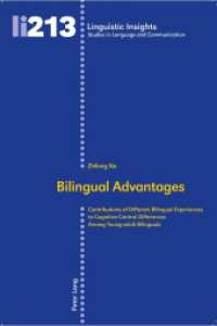 Bilingual Advantages : Contributions of Different Bilingual Experiences to Cognitive Control Differences Among Young-adult Bilinguals. Dissertationsschrift (Linguistic Insights 213) （2016. 221 S. 225 mm）