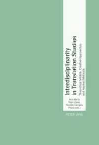 Interdisciplinarity in Translation Studies : Theoretical Models, Creative Approaches and Applied Methods （2016. 350 S. 40 Abb. 225 mm）