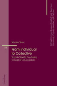 From Individual to Collective : Virginia Woolf's Developing Concept of Consciousness. Dissertationsschrift (Critical Perspectives on English and American Literature, Communication and Culture 17) （2016. 226 S. 225 mm）