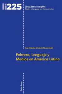 Pobreza, Lenguaje y Medios en América Latina : Los Casos de Argentina, Brasil, Colombia y México (Linguistic Insights 225) （2017. 380 S. 11 Abb. 225 mm）
