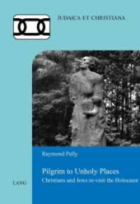 Pilgrim to Unholy Places : Christians and Jews re-visit the Holocaust (Judaica et Christiana .26) （2017. 367 S. 42 Abb. 225 mm）
