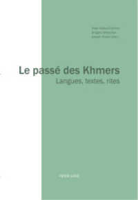 Le passé des Khmers : Langues, textes, rites （2016. 262 S. 15 Abb. 225 mm）