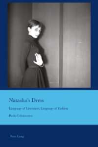 Natasha's Dress : Language of Literature, Language of Fashion (Cultural Interactions: Studies in the Relationship between the Arts .41) （2017. X, 286 S. 8 Abb. 225 mm）