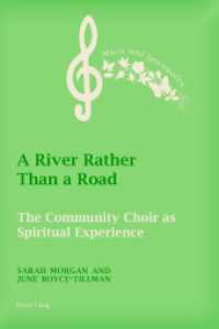 A River Rather Than a Road : The Community Choir as Spiritual Experience (Music and Spirituality .3) （2016. X, 184 S. 11 Abb. 225 mm）