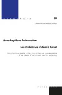 Les " Emblèmes " d'André Alciat : Introduction, texte latin, traduction et commentaire d'un choix d'emblèmes sur les animaux. Dissertationsschrift (Sapheneia .19) （2017. XII, 790 S. 196 Abb. 222 mm）
