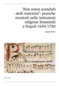 'Non senza scandalo delli convicini': pratiche musicali nelle istituzioni religiose femminili a Napoli 1650-1750 : Dissertationsschrift (Publikationen der Schweizerischen Musikforschenden Gesellschaft. Serie II / Publications de la Socié .5) （2017. 276 S. 22 Abb. 240 mm）