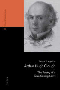 Arthur Hugh Clough : The Poetry of a Questioning Spirit (Victorian and Edwardian Studies .6) （2017. 301 S. 225 mm）