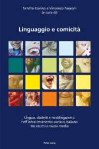 Linguaggio e comicità : Lingua, dialetti e mistilinguismo nell'intrattenimento comico italiano tra vecchi e nuovi media （2017. 250 S. 225 mm）