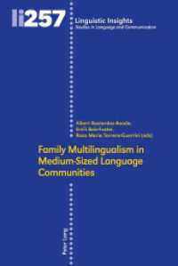Family Multilingualism in Medium-Sized Language Communities (Linguistic Insights 257) （2019. 336 S. 22 Abb. 225 mm）
