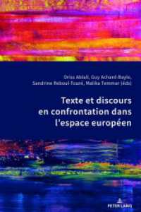 Texte et discours en confrontation dans l'espace européen （2018. 526 S. 10 Abb. 225 mm）