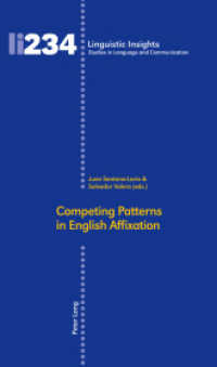 Competing Patterns in English Affixation (Linguistic Insights 234) （2018. 272 S. 83 Abb. 225 mm）