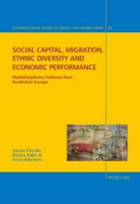 Social capital, migration, ethnic diversity and economic performance : Multidisciplinary evidence from South-East Europe (Interdisciplinary Studies on Central and Eastern Europe .20) （2017. 190 S. 7 Abb. 225 mm）
