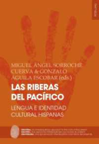 Las riberas del Pacífico : Lengua e identidad cultural hispanas (Identities / Identités / Identidades .8) （2017. 200 S. 16 Abb. 225 mm）