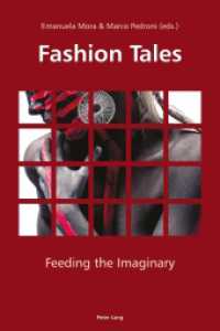 Fashion Tales : Feeding the Imaginary （2017. 464 S. 44 Abb. 225 mm）