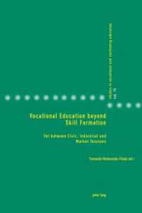 Vocational Education beyond Skill Formation : VET between Civic, Industrial and Market Tensions (Studies in Vocational and Continuing Education .15) （2017. 439 S. 31 Abb. 225 mm）