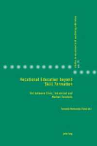 Vocational Education beyond Skill Formation : VET between Civic, Industrial and Market Tensions (Studies in Vocational and Continuing Education .15) （2017. 439 S. 31 Abb. 225 mm）