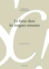 Le futur dans les langues romanes (Sciences pour la communication .121) （2017. 370 S. 210 mm）