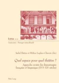Quel espace pour quel théâtre ? : Approche croisée des dramaturgies française et hispanique (XVIe-XXe siècles) (Liminaires - Passages interculturels .41) （2017. 253 S. 13 Abb. 210 mm）