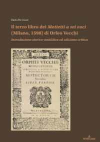 Il terzo libro dei Mottetti a sei voci (Milano, 1598) di Orfeo Vecchi : Introduzione storico-analitica ed edizione critica. Dissertationsschrift （2019. IV, 390 S. 10 Abb. 297 mm）