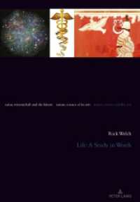 Life: A Study in Words (Natur, Wissenschaft und die Künste / Nature, Science and the Arts / Nature, Science et les Arts 19) （2020. 208 S. 12 Abb. 230 mm）