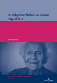 Les configurations familiales aux dernières étapes de la vie : Dissertationsschrift (Population, Famille et Société / Population, Family, and Society 29) （2022. 414 S. 27 Abb. 225 mm）