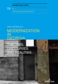 Modernization in Georgia : Theories, Discourses and Realities (Interdisciplinary Studies on Central and Eastern Europe .18) （2018. 308 S. 1 Abb. 225 mm）