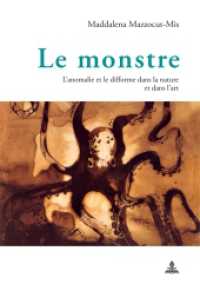 Le monstre : L'anomalie et le difforme dans la nature et dans l'art （2018. VI, 184 S. 210 mm）