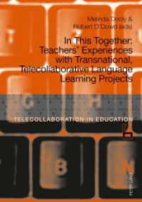 In This Together : Teachers' Experiences with Transnational, Telecollaborative Language Learning Projects (Telecollaborative learning and Virtual Exchange in Education 6) （2018. 232 S. 35 Abb. 225 mm）