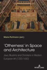'Otherness' in Space and Architecture : Jews, Muslims and Christians in Western European Art (1200-1650) （2020. 212 S. 47 Abb. 229 mm）