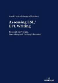 Assessing ESL/EFL Writing : Research in Primary, Secondary and Tertiary Education （2018. 224 S. 11 Abb. 210 mm）