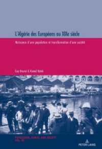 L'Algérie des Européens au XIXe siècle : Naissance d'une population et transformation d'une société (Population, Famille et Société / Population, Family, and Society .30) （2018. 372 S. 52 Abb. 225 mm）