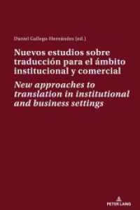 Nuevos estudios sobre traducción para el ámbito institucional y comercial New approaches to translation in institutional （2018. 314 S. 64 Abb. 225 mm）