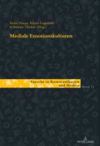 Mediale Emotionskulturen (Sprache in Kommunikation und Medien .12) （2019. 220 S. 31 Abb. 225 mm）