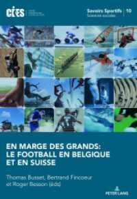 En marge des grands: le football en Belgique et en Suisse (Savoirs sportifs / Sports knowledge .10) （2018. X, 224 S. 16 Abb. 225 mm）