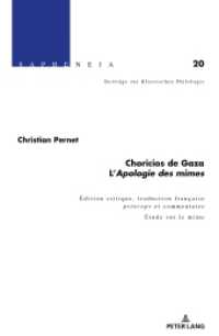Choricios de Gaza, " L'Apologie des mimes " : Texte, traduction française princeps et commentaire. Étude sur le mime. Dissertationsschrift (Sapheneia .20) （2019. XVI, 478 S. 7 Abb. 222 mm）