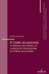 El Oeste recuperado : La literatura del pasado y la construcción de personajes en «El Señor de los Anillos» (Critical Perspectives on English and American Literature, Communication and Culture 22) （2018. VIII, 206 S. 225 mm）