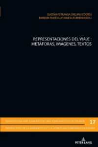Representaciones del viaje : Metáforas, imágenes, textos (Perspektiven der Germanistik und Komparatistik in Spanien / Perspectivas de la germanística y la litera) （2020. 436 S. 3 Abb. 225 mm）