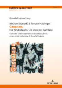Michael Stavaric & Renate Habinger Gaggalagu Ein Kinderbuch / Un libro per bambini (Europa in Kontakt: Sprachen, Literaturen und Kulturen in Bewegung 1) （2020. 142 S. 210 mm）
