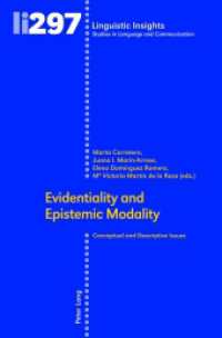 Evidentiality and Epistemic Modality : Conceptual and Descriptive Issues (Linguistic Insights 297) （2023. 414 S. 37 Abb. 225 mm）