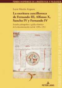 La escritura cancilleresca de Fernando III, Alfonso X, Sancho IV y Fernando IV (Fondo Hispánico de Lingüística y Filología 33) （2020. 368 S. 344 Abb. 225 mm）