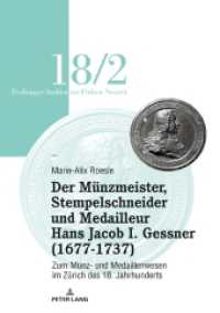 Der Münzmeister, Stempelschneider und Medailleur Hans Jacob I. Gessner (1677-1737) : Zum Münz- und Medaillenwesen im Zürich des 18. Jahrhunderts. Band 2. Dissertationsschrift (Freiburger Studien zur Frühen Neuzeit 18/2) （2020. 430 S. 225 mm）