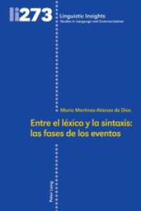 Entre el léxico y la sintaxis: las fases de los eventos (Linguistic Insights 273) （2020. XIV, 164 S. 12 Abb. 225 mm）