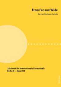 From Far and Wide : German Studies in Canada (Jahrbuch für Internationale Germanistik 141) （2021. 136 S. 9 Abb. 225 mm）