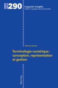 Terminologie numérique : conception, représentation et gestion : Dissertationsschrift (Linguistic Insights 290) （2022. 238 S. 26 Abb. 225 mm）