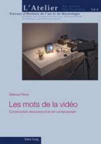 Les mots de la vidéo : Construction discursive d'un art contemporain. Dissertationsschrift (L'atelier. Travaux d'Histoire de l'art et de Muséologie / Das Atelier. Arbeiten zur Kunstgeschichte und) （2022. 296 S. 13 Abb. 210 mm）