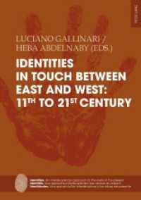 Identities in touch between East and West: 11th to 21st century (Identities / Identités / Identidades 12) （2022. 266 S. 26 Abb. 225 mm）